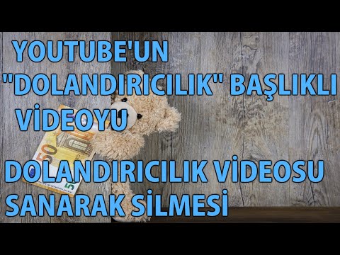 MP - Youtube'un "Dolandırıcılık" Başlıklı Videoyu Dolandırıcılık Videosu Sanarak Silmesi