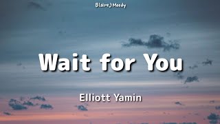 Wait For You - Elliott Yamin | Lyrics