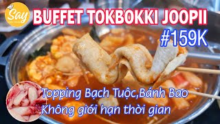 Review Buffet Tokbokki JOOPII - Không giới hạn thời gian tại Vạn Hạnh Mall TPHCM