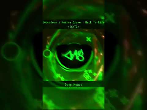 twocolors x Kairos Grove - Back To Life (TC/TC) #twocolors #KairosGrove #DeepHouse