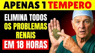 Este Tempero Limpa Seus Rins E Elimina As Toxinas Instantaneamente!