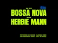 Herbie Mann - Bosa Velha (Old Bossa)