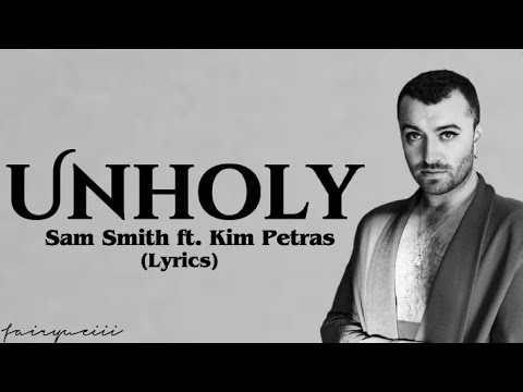 Sam Smith - Unholy (Lyrics) ft. Kim Petras