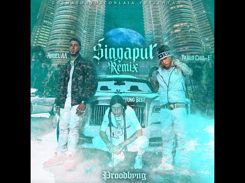Singapur Official Remix (IA) - Pablo Chill-E x Anuel AA x Yung Beef (ProodbyNG)