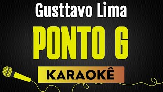 PONTO G - GUSTTAVO LIMA [MODÃO] | KARAOKÊ SEM VOCAL / PLAYBACK COM LETRA