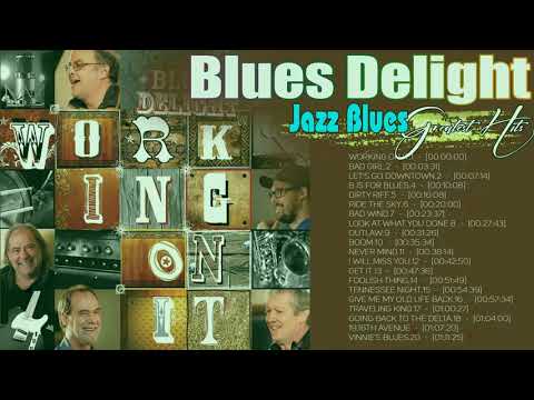 blues music ⚜️ Blues Delight Greatest Hits ⚜️ The Best Of Blues Delight Album