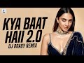 Kya Baat Haii 2.0 (Remix) | DJ Roady | Vicky | Kiara | Harrdy | Tanishk | Nikhita | Jaani | B Praak