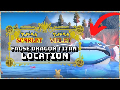 FIND the False Dragon Titan - Pokemon Scarlet & Pokemon Violet