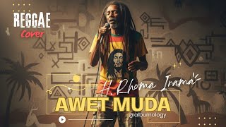 Download lagu Awet Muda - H. Rhoma Irama Reggae SKA Cover | Albumology mp3
