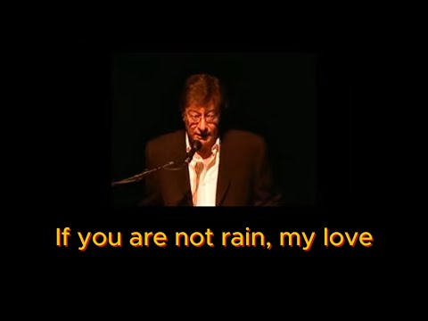 Mahmoud Darwish: if you are not rain, my love...