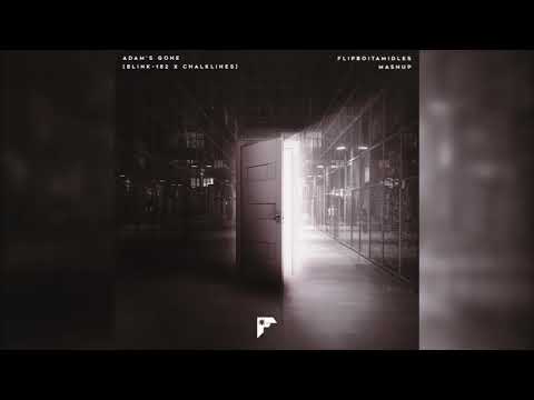 Blink-182 x Chalklines - Adam's Gone (Flipboitamidles Mashup)