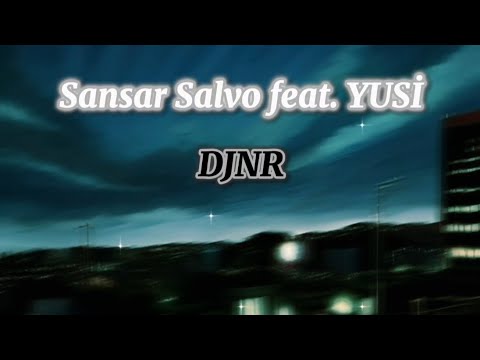 Sansar Salvo feat. Yusi-DJNR (remix)