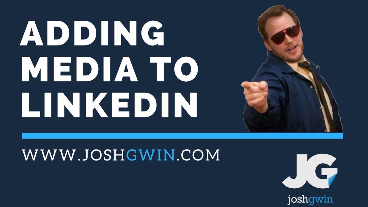 How to Add Media to Your LinkedIn Profile and Where to ... - YouTube