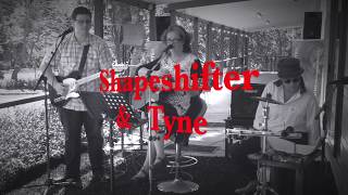 I&#39;d Go With You Anywhere - Shapeshifter ft. Tyne - Cover