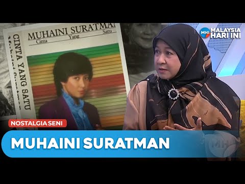 Nostalgia Seni: Muhaini Suratman | MHI (3 Oktober 2023)