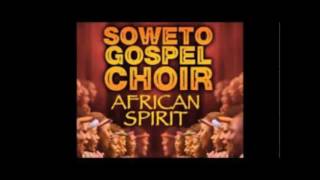 SOWETO Gospel Choir- African Spirit - Thula baba