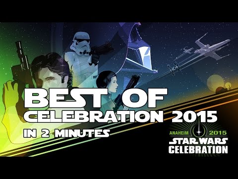 Best of Star Wars Celebration 2015