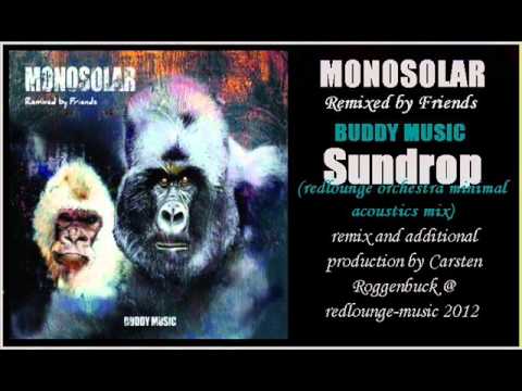MONOSOLAR - Sundrop (redlounge orchestra minimal acoustics mix)