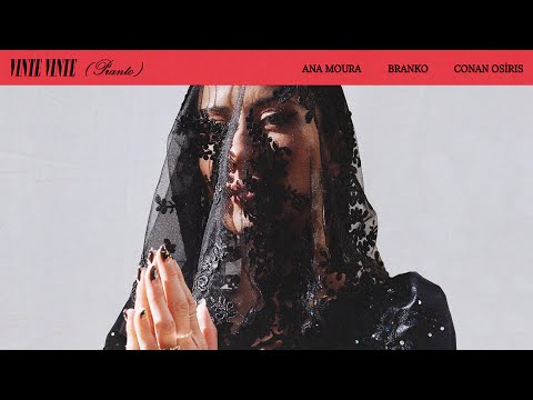 Ana Moura, Branko & Conan Osíris  - Vinte Vinte (Pranto) [Official Video]