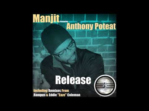 Manjit Ft Anthony Poteat- Release (Rampus Remix) Available now!