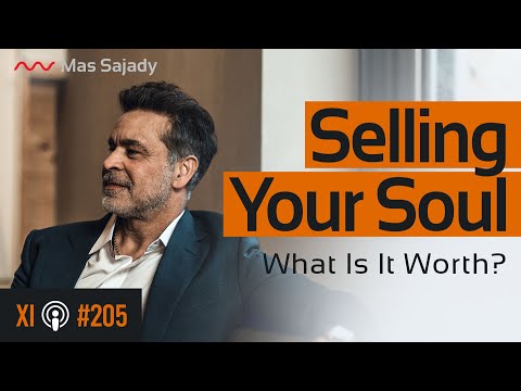 Masati | XI 205 Selling Your Soul - What is it Worth?