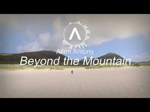 Allen Antony Beyond the Mountain