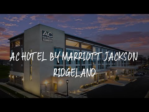 AC Hotel By Marriott Jackson Ridgeland Review - Ridgeland , United States of America