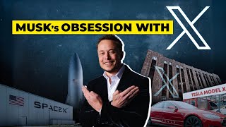Why is Musk so Obsessed with the Letter &#39;X&#39;?  Explained!