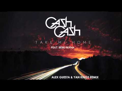 Cash Cash - Take Me Home ft. Bebe Rexha (Alex Guesta & Yan Kings Remix Radio Edit)