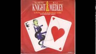 Gladys Knight and Bill Medley-Loving On Borrowed Time