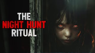 The Night Hunt Ritual Creepypasta