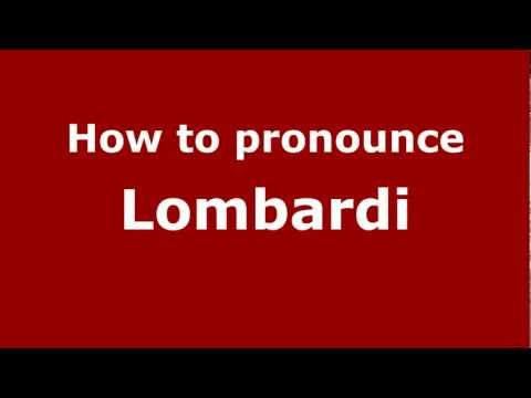 How to Pronounce Lombardi - PronounceNames.com