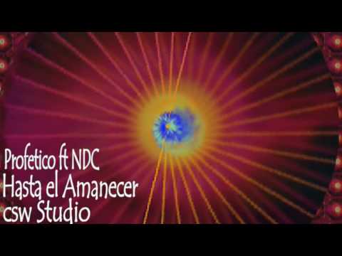 Hasta el amanecer - NDC ft Profetico