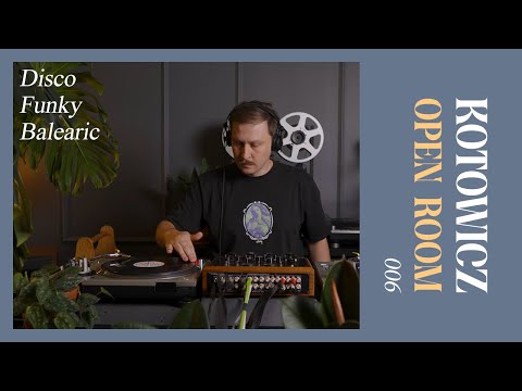 OPEN ROOM 006 x KOTOWICZ (disco, funky, balearic on vinyl records)