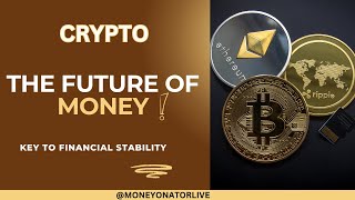 Crypto Craze: The Future of Money