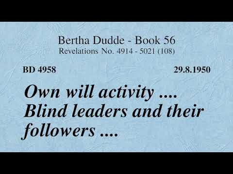 BD 4958 - OWN WILL ACTIVITY .... BLIND LEADERS AND THEIR FOLLOWERS ....