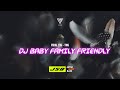 DJ BABY FAMILY FRIENDLY  ♫ LAGU TIK TOK TERBARU REMIX 2021