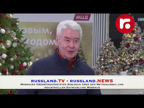 Moskauer Oberbürgermeister Sobjanin über den Metroausbau und industriellen Entwicklung Moskaus