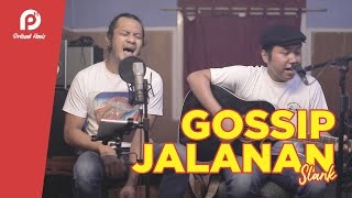 GOSSIP JALANAN - SLANK ( LIVE ACOUSTIC COVER )