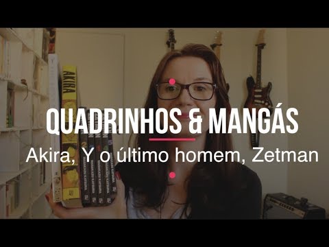 Quadrinhos & Manga?s - Akira, Y- O u?ltimo homem, Zetman | Julho 2017| Tatiana Feltrin