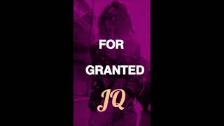 For Granted | JQSongbird Music
