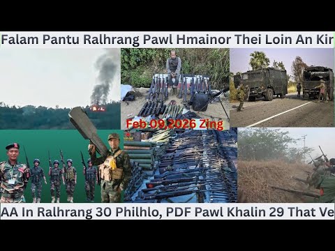 Feb 09 Zing: Falam Pantu Ralhrang Pawl An Kir. Matupi Bomb Thlak, Mi 3 Thi. AA In Ralhrang 30 That