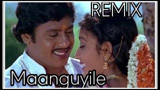 Maanguyilae Song REMIX - KARAGATAKARAN - DJ REMIX 