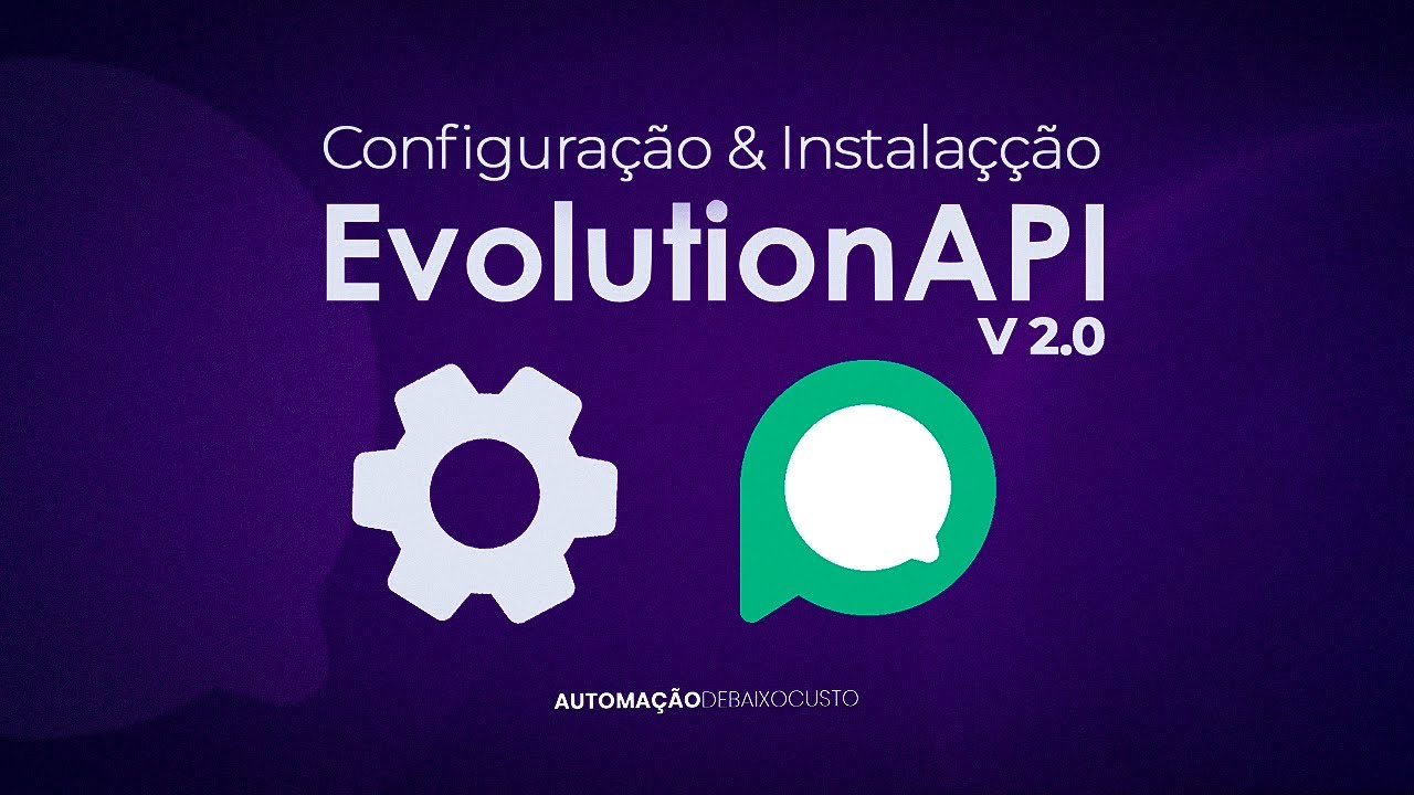 Configuração e Instalação da  API Evolution 2.0 | Criação do primeiro Bot