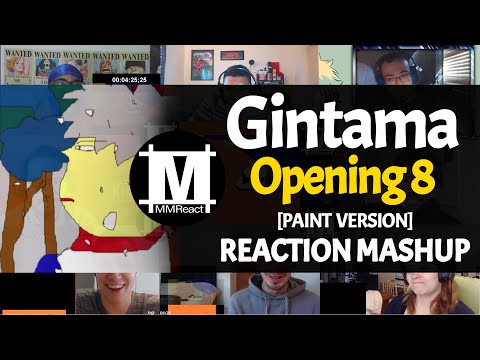 GINTAMA Opening 8 [Paint Version] | Reaction Mashup
