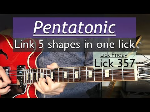 Link through 5 pentatonic shapes and a blues scale descending run - Lick Friday Week 357