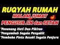 RUQYAH MALAM JUMAT PERLINDUNGAN DIRI DARI GANGGUAN JIN DAN SETAN RUQYAH PENYEJUK HATI PIKIRAN