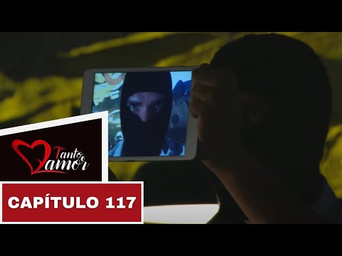 Tanto Amor | Capítulo 117