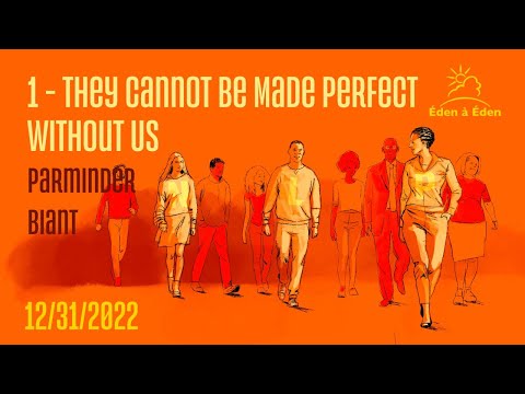 2022 December ÉàÉ International Zoom : 1. They Cannot be Made Perfect Without Us -PB - English