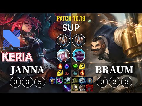 DRX Keria Janna vs Braum Sup - KR Patch 10.19